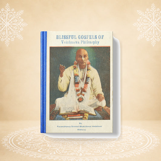 Blissful Gospels of Vaishnava Philosophy