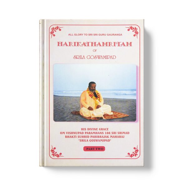 Harikathamritam by Srila Goswamipad Part II