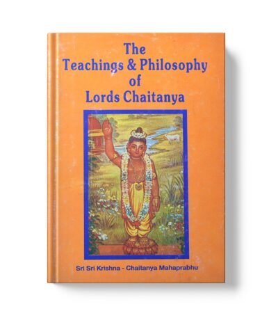 Teachings and Philosophy of Lord Chaitanya 3rd Edn