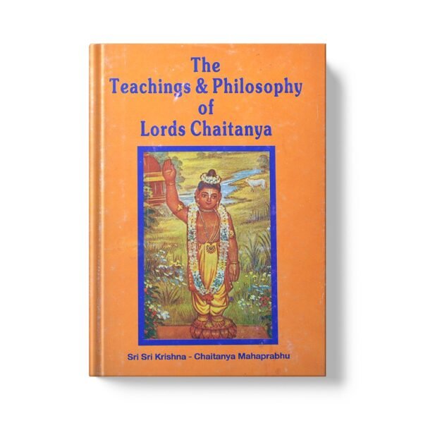 Teachings and Philosophy of Lord Chaitanya 3rd Edn